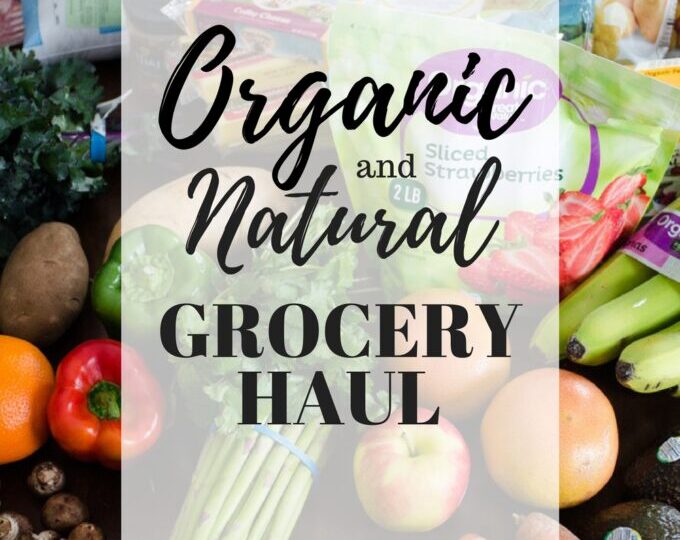 Organic/Natural Grocery Haul