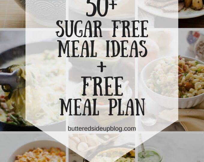 Sugar Free Meal Ideas + Sample Meal Plan