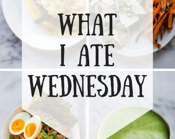 What I Ate Wednesday