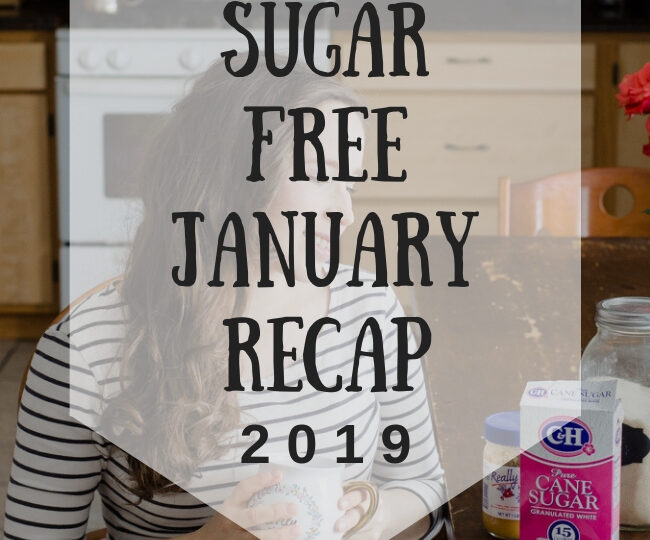 Sugar Free January Recap 2019