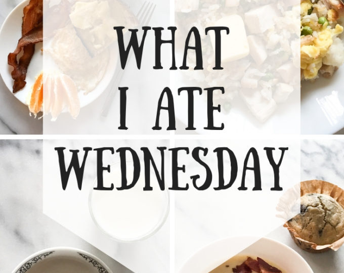 What I Ate Wednesday