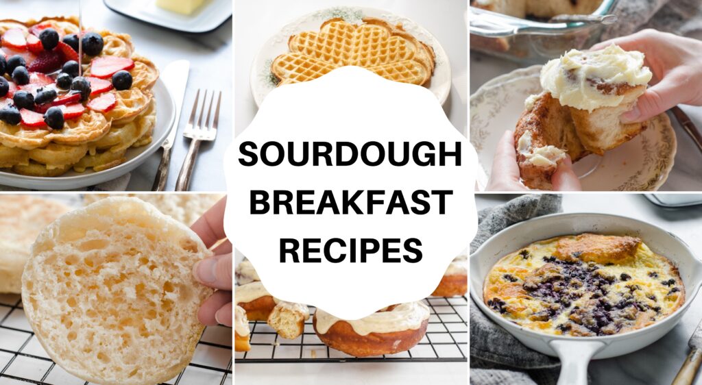 A photo collage of different sourdough breakfast recipes.